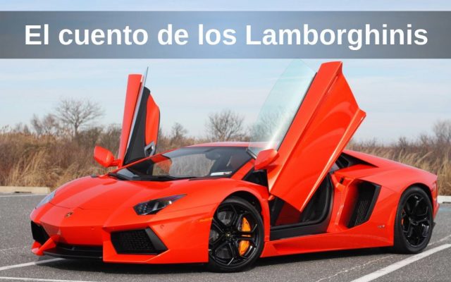 EL CUENTO DE LOS LAMBORGHINIS